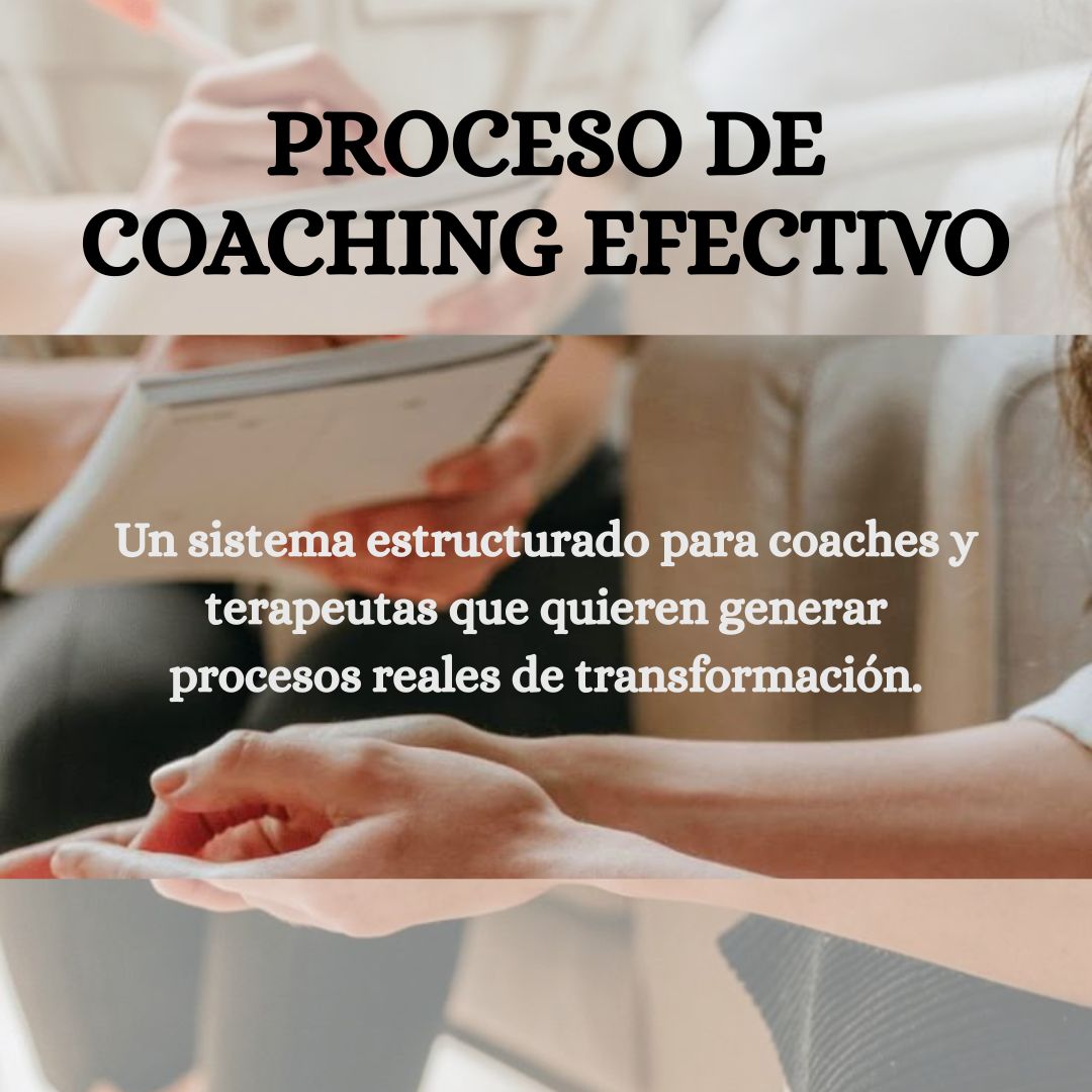 Aplica el proceso de coaching efectivo + 3 bonos y eleva el valor de tus sesiones